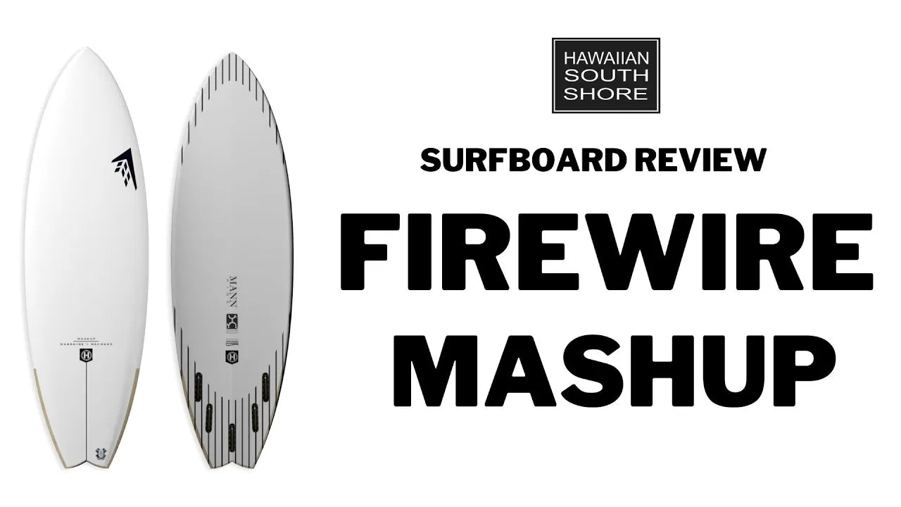 Firewire Mashup Surfboard Review Hawaiian South Shore