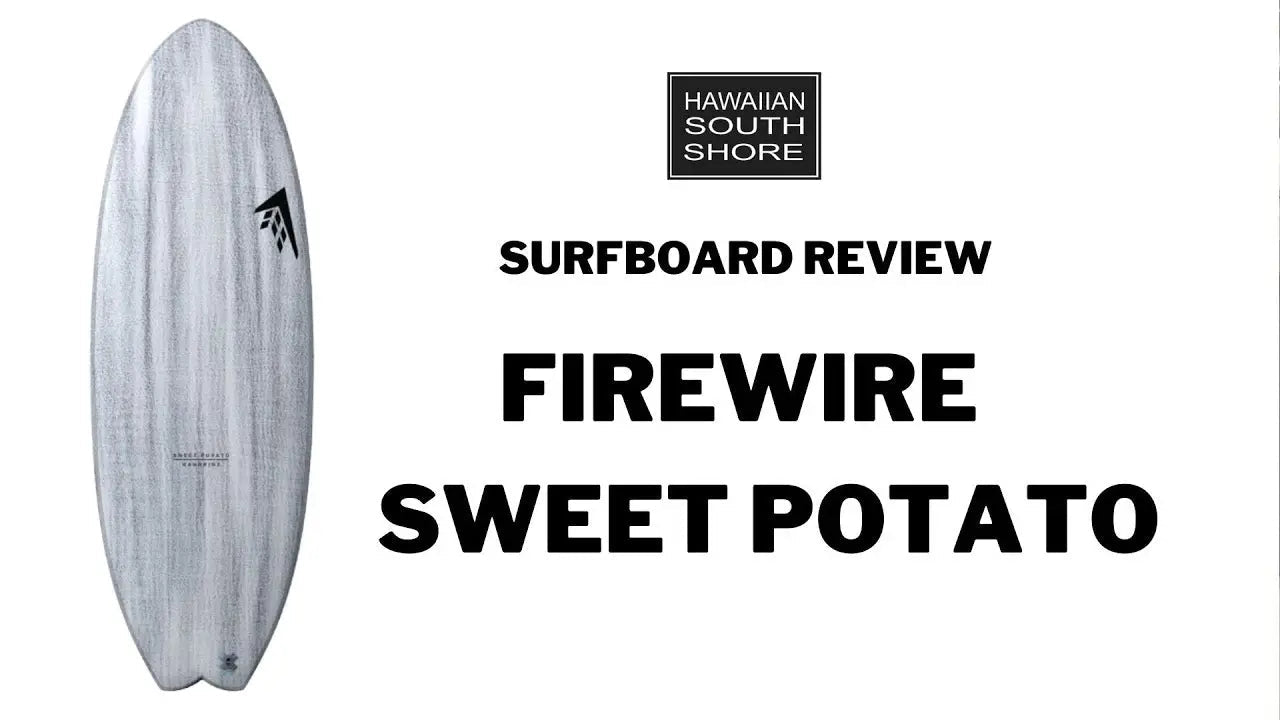 Firewire Sweet Potatoサーフボードレビュー - ハワイ