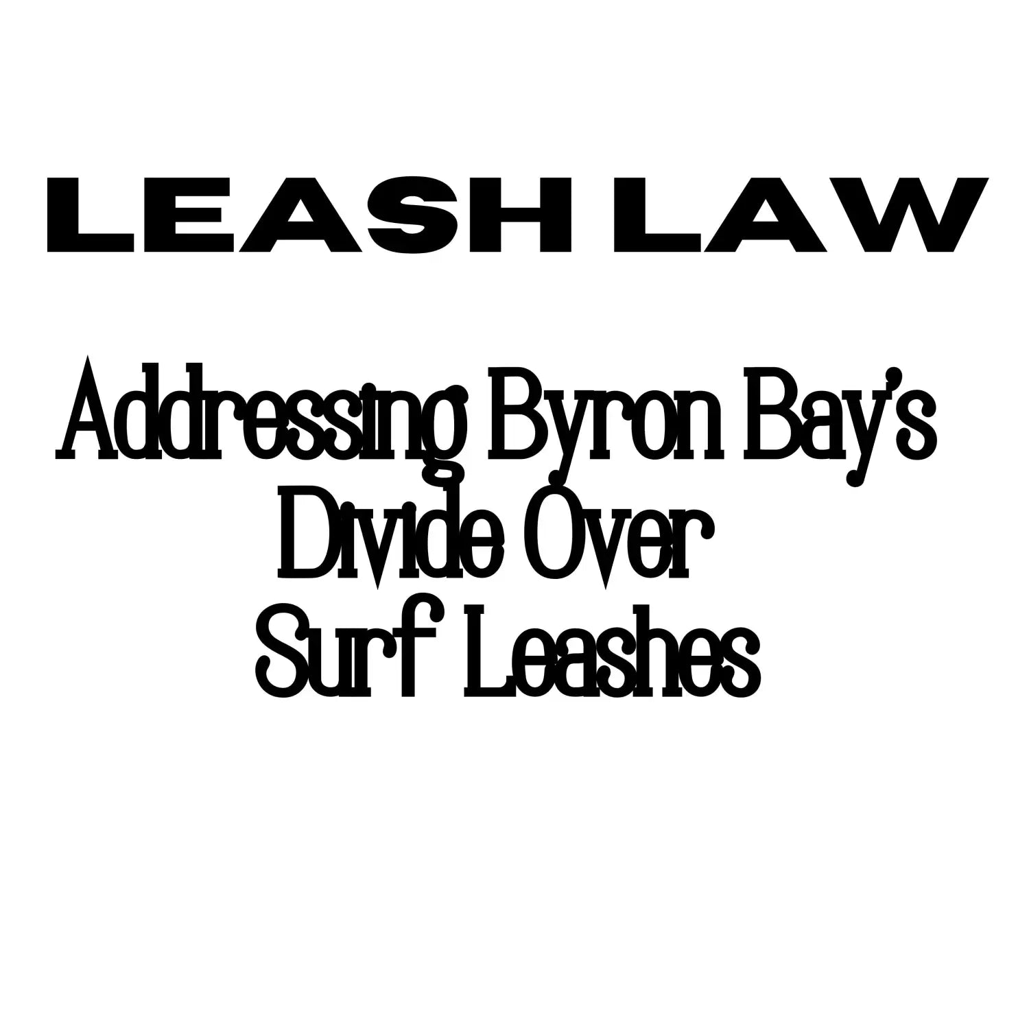 Leash Law Addressing Byron Bay's Divide Over Surf Leashes Hawaiian