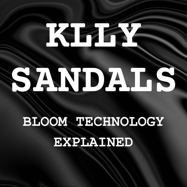 KLLY Sandals with the Bloom Technology Explained