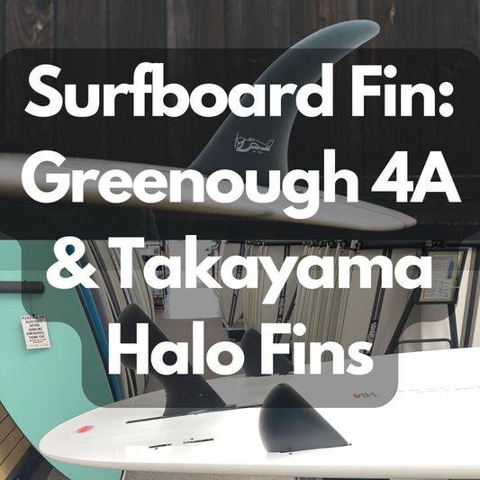 Surfboard Fin: Greenough 4A & Takayama Halo Fins - Hawaiian South Shore