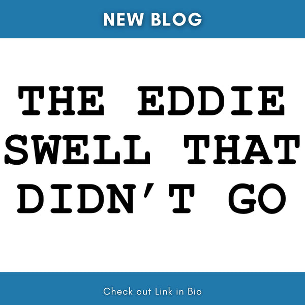 The Eddie Swell That Didn’t Go