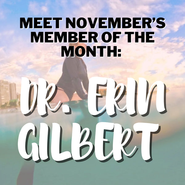 November Member of the Month: Dr. Erin Gilbert