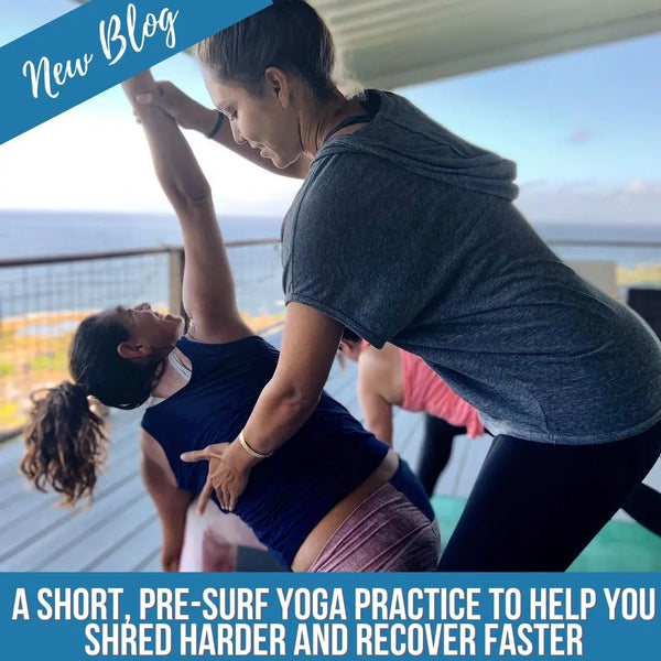 A Short, Pre-Surf Yoga Practice to Help You Shred Harder and Recover Faster