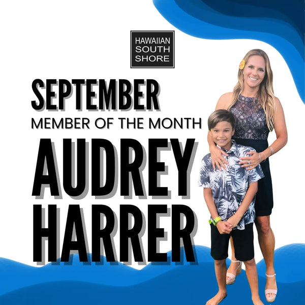 A Surfer’s Journal: AUDREY HARRER Hawaiian South Shore Member of the Month September 2022