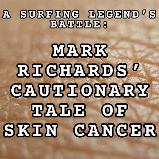 A Surfing Legend’s Battle: Mark Richards’ Cautionary Tale of Skin Cancer - Hawaiian South Shore