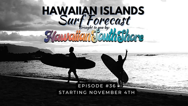 Accurate &amp; Comprehensive Hawaiian Islands Surf Report For This Week - Starting November 4th for FREE