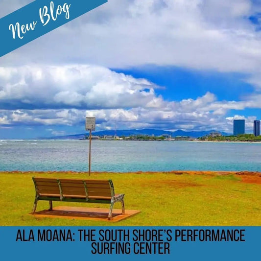 Ala Moana Bowls: The South Shore’s Performance Surfing Center - Hawaiian South Shore