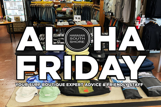 Aloha Friday: Harley Ingleby's HIBT 3+3, the Moe, and a Limited Edition G6 - Hawaiian South Shore