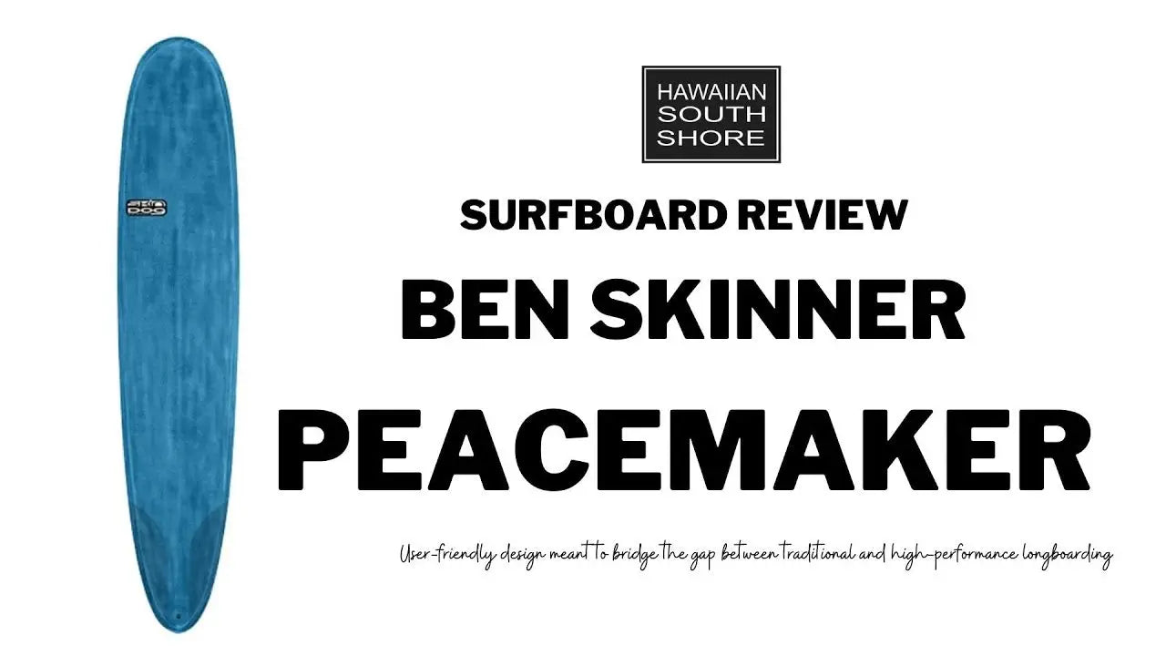 Ben Skinner Skindog Peacemaker Surfboard Review Hawaiian South Shore