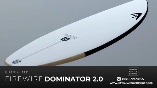 Board Talk: Firewire Dominator 2.0 Shaped by Dan Mann with Mark Pesce of Firewire Surfboards