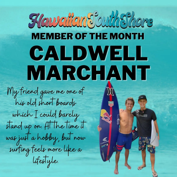 Caldwell Marchant Hawaiian South Shore Member of the Month for January 2023