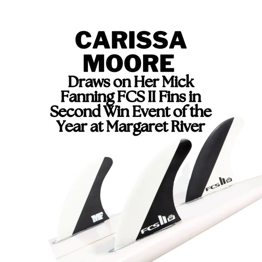 Carissa Moore Draws on Her Mick Fanning FCS II Fins in Second Win Event of the Year at Margaret River - Hawaiian South Shore