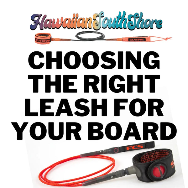 Choosing the Right Leash for Your Board