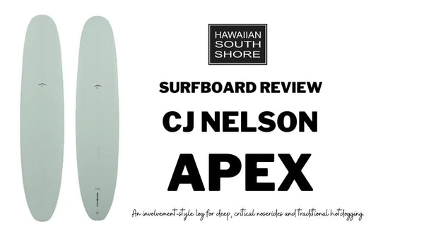 CJ Nelson APEX Surfboard Review by John