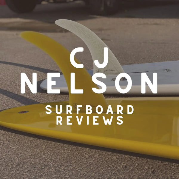 CJ Nelson Surfboard Reviews | Hawaiian South Shore