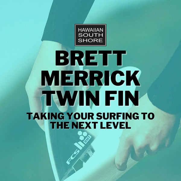 FCS II Brett Merrick Twin Fin: Taking Your Surfing to the Next Level