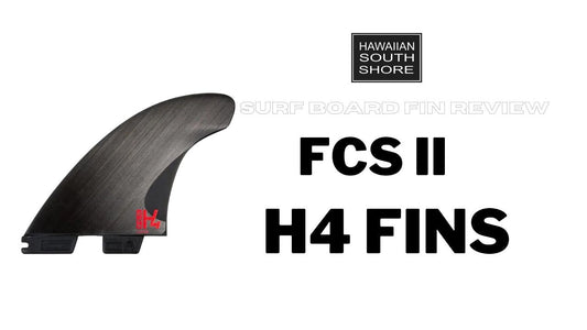FCS II H4 Surfboard Fin Review - Hawaiian South Shore