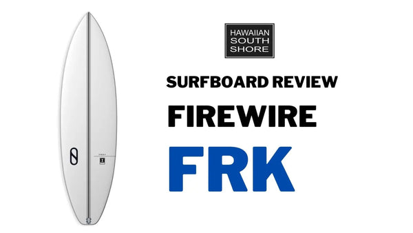Firewire FRK Surfboard Review