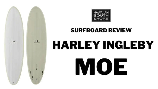 Harley Ingleby MOE Surfboard Review by Shane - Hawaiian South Shore