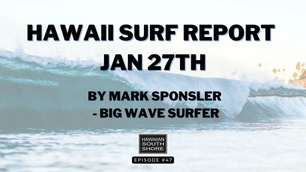 Hawaiian Islands Surf Report for January 27th: More Swell with Some Wind - Raw Swell for a Few Days, then Cleaner Conditions and Manageable