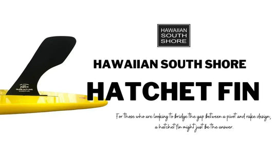 Hawaiian South Shore Hatchet Fin Review - Hawaiian South Shore