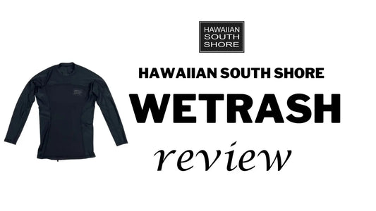 Hawaiian South Shore Hybrid Wet Rash Review - Hawaiian South Shore