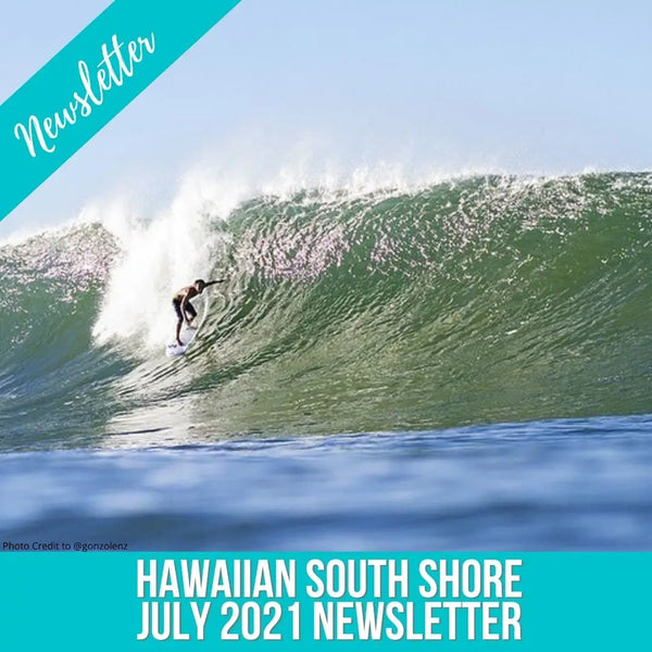 Hawaiian South Shore July 2021 Newsletter
