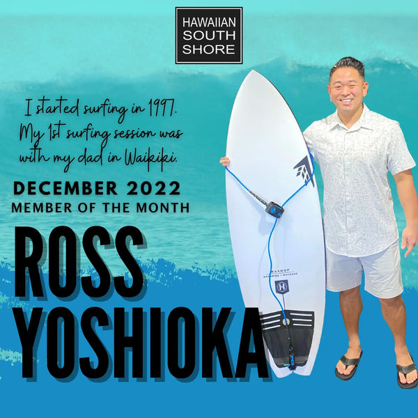 Hawaiian South Shore Member of the Month for December Ross Yoshioka