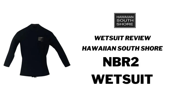 Hawaiian South Shore NBR2 Wetsuit Review by Caldwell