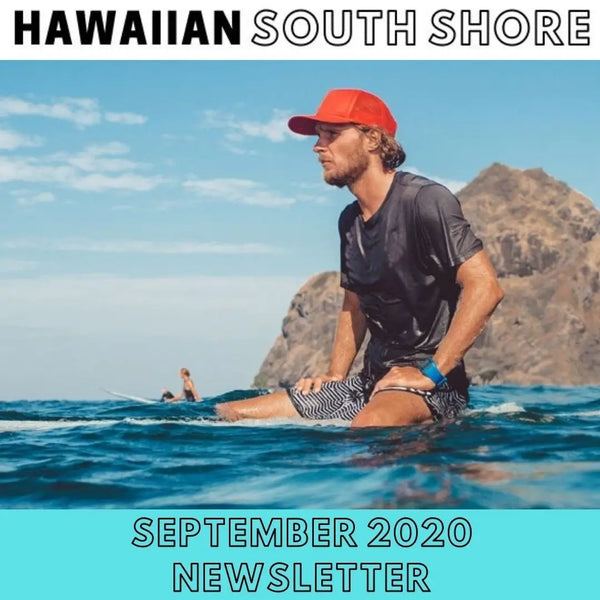 Blog-Hawaiian South Shore September 2020 Newsletter-Surfing News Hawaii-Hawaiian South Shore