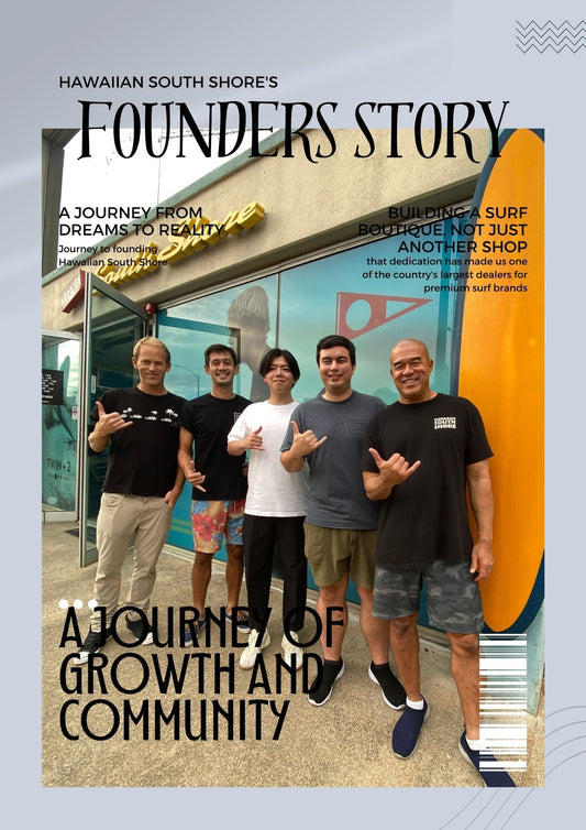 Hawaiian South Shore's Founders Story - Hawaiian South Shore