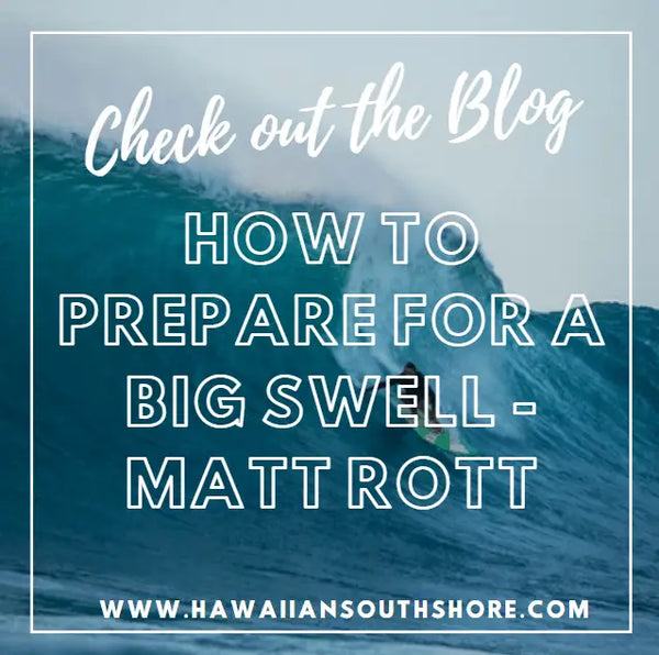 How to Prepare for a Big Swell - Matt Rott