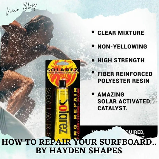 How to Repair Your Surfboard.. by Hayden Shapes - Hawaiian South Shore