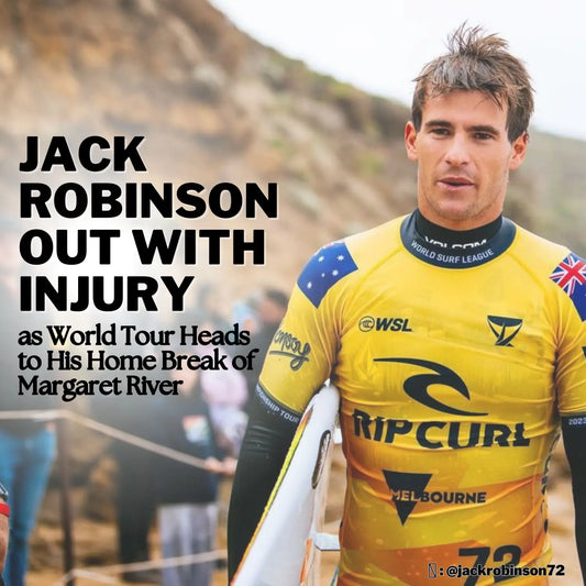 Jack Robinson Out With Injury as World Tour Heads to His Home Break of Margaret River - Hawaiian South Shore
