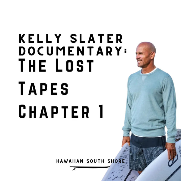 Kelly Slater Documentary: The Lost Tapes