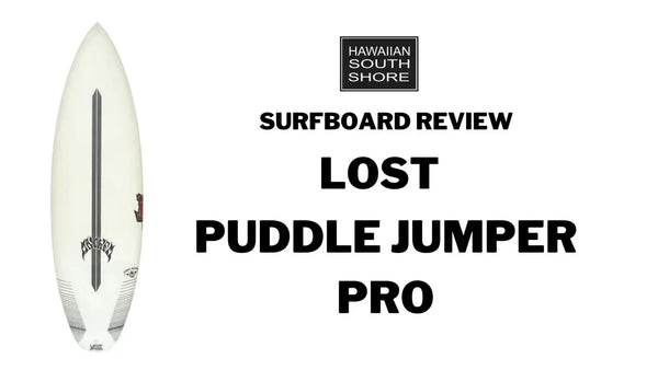 Lost Puddle Jumper Pro Surfboard Review