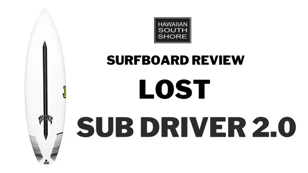 Lost Sub Driver 2.0 Surfboard Review by Caden