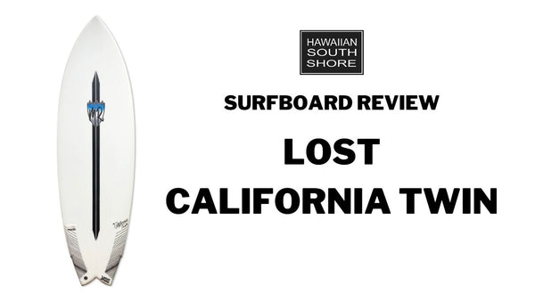 Lost California Twin Surfboard Review by Guy Heresa