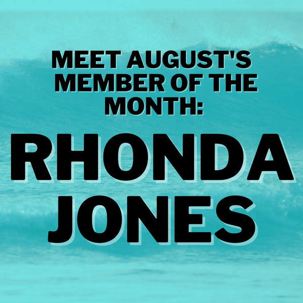 Meet August’s Surf Squad Member of the Month: Rhonda Jones