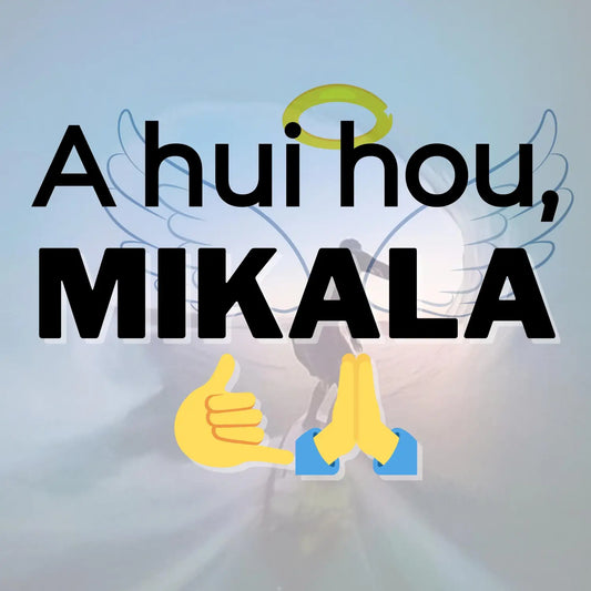 Memorial Paddle Out for Mikala Jones on Saturday, August 26 - Hawaiian South Shore