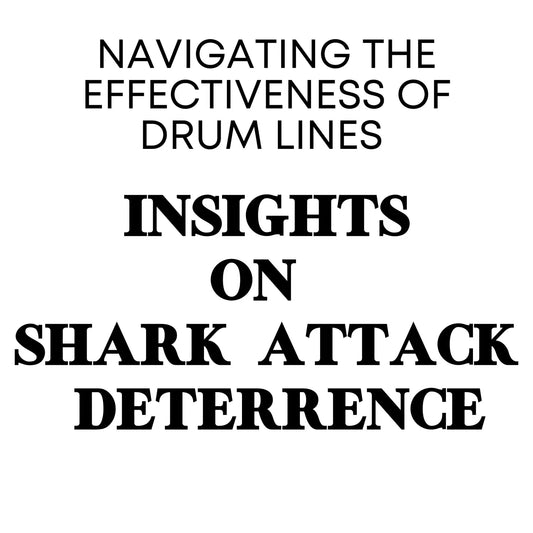 Navigating the Effectiveness of Drum Lines: Insights on Shark Attack Deterrence - Hawaiian South Shore