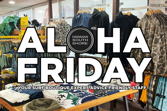 New Surf Gear and Hawaiian Honey at Hawaiian South Shore — February 20, 2026 Weekly Update - Hawaiian South Shore