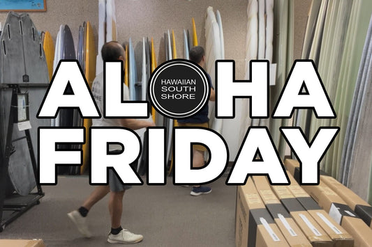 New Surf Gear at Hawaiian South Shore - October 24, 2025 Weekly Update - Hawaiian South Shore