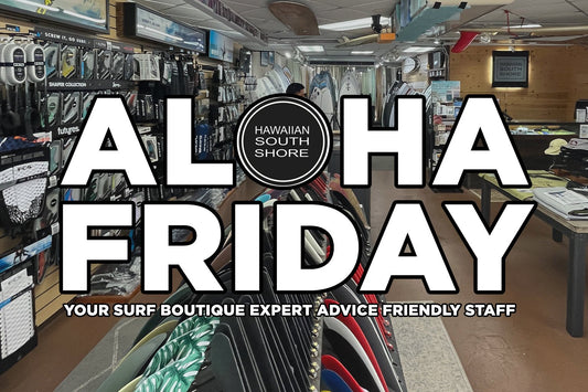 New Surf Gear at Hawaiian South Shore – October 31, 2025 Weekly Update