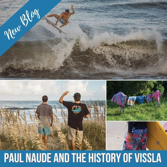 Paul Naude and the History of Vissla - Hawaiian South Shore