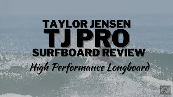 TAYLOR JENSEN TJ PRO Surfboard Review by Todd