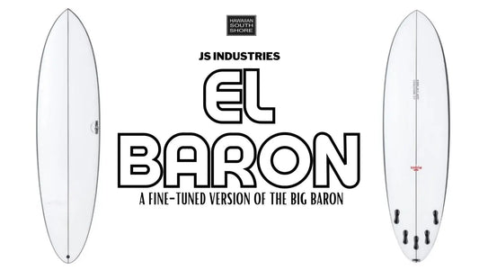 The El Baron: Unleash Fun and Performance on the Waves - Hawaiian South Shore