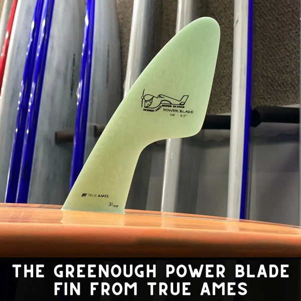 The Greenough Power Blade Fin from True Ames