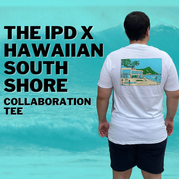 The IPD x Hawaiian South Shore Collaboration Tee